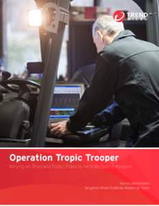 Operation Tropic Trooper Relying on Tried-and-Tested Flaws to Infiltrate Secret Keepers 