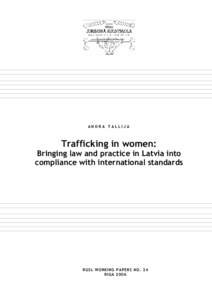 ANDRA TALLIJA  Trafficking in women: Bringing law and practice in Latvia into compliance with international standards