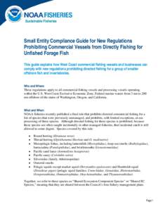Sustainable Fisheries  Small Entity Compliance Guide for New Regulations Prohibiting Commercial Vessels from Directly Fishing for Unfished Forage Fish This guide explains how West Coast commercial fishing vessels and bus
