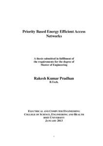 Priority Based Energy Efficient Access Networks A thesis submitted in fulfilment of the requirements for the degree of Master of Engineering