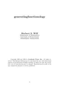 generatingfunctionology  Herbert S. Wilf Department of Mathematics University of Pennsylvania Philadelphia, Pennsylvania