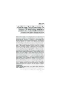 Bill Faw  Conflicting Intuitions May Be Based On Differing Abilities Evidence from Mental Imaging Research Abstract: Much of the current imaging literature either denies the