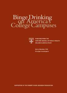 Binge Drinking on America’s College Campuses FINDINGS FROM THE HARVARD SCHOOL OF PUBLIC HEALTH COLLEGE ALCOHOL STUDY