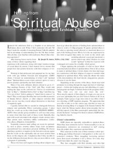Healing from  ‘Spiritual Abuse’ Assisting Gay and Lesbian Clients  entered the addictions field as a chaplain in an adolescent have to go about the process of healing from spiritual abuse in