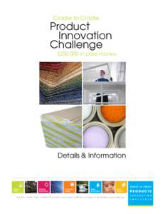 Cradle to Cradle  Product Innovation Challenge $250,000 in prize money