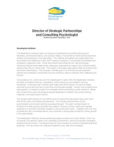 Director of Strategic Partnerships and Consulting Psychologist Position Description: September 1, 2014 Headington Institute: The Headington Institute cares for caregivers worldwide by promoting the physical