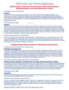 “EEO is the Law” Poster Supplement Private Employers, State and Local Governments, Educational Institutions, � Employment Agencies and Labor Organizations revisions � The Disability section is revised as follows: