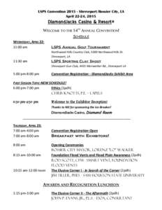 LSPS ConventionShreveport/Bossier City, LA April 22-24, 2015 DiamondJacks Casino & Resort* WELCOME TO THE 54TH ANNUAL CONVENTION! SCHEDULE