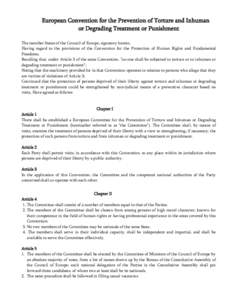 European Convention for the Prevention of Torture and Inhuman or Degrading Treatment or Punishment The member States of the Council of Europe, signatory hereto, Having regard to the provisions of the Convention for the P