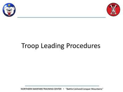 Troop Leading Procedures  TLPs.