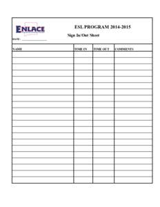 ESL PROGRAMSign In/Out Sheet DATE: ___________________ NAME