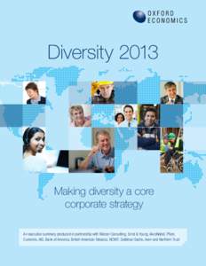 DiversityMaking diversity a core corporate strategy An executive summary produced in partnership with Mercer Consulting, Ernst & Young, AkzoNobel, Pfizer, Cummins, AIG, Bank of America, British American Tobacco, N