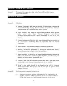 ARTICLE I: NAME OF ORGANIZATION Section 1: The name of this organization shall be the National Tribal Child Support Association (NTCSA).