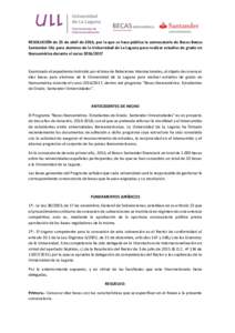 RESOLUCIÓN de 25 de abril de 2016, por la que se hace pública la convocatoria de Becas Banco Santander-ULL para alumnos de la Universidad de La Laguna para realizar estudios de grado en Iberoamérica durante el curso 2