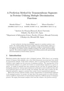 A Prediction Method for Transmembrane Segments in Proteins Utilizing Multiple Discrimination Functions Daisuke Kihara  1