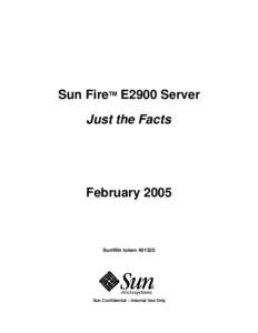 Sun FireTM E2900 Server Just the Facts FebruarySunWin token