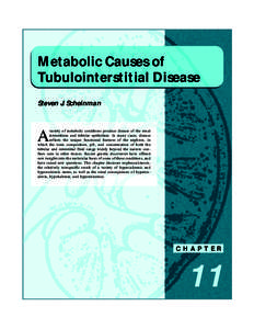 Metabolic Causes of Tubulointerstitial Disease Steven J. Scheinman A