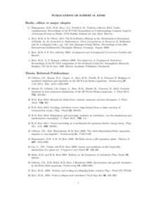PUBLICATIONS OF ROBERT M. KERR  Books, editor or major chapter 4.) Bustamante, M.D., R.M. Kerr, A.C. Newell & M. Tsubota (editors) 2013: Under consideration: Proceedings of the IUTAM Symposium on Understanding Common Asp