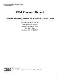 RJ10391 (A0610-035) October 24, 2006 Computer Science IBM Research Report Notes on Reliability Models for Non-MDS Erasure Codes James Lee Hafner, KK Rao