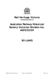 Rail Heritage Victoria A business name of Australian Railway Historical Society Victorian Division Inc. A0033223H