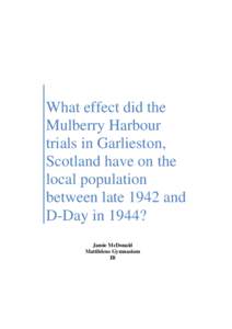 What effect did the Mulberry Harbour trials in Garlieston, Scotland have on the local population between late 1942 and D-Day in 1944?