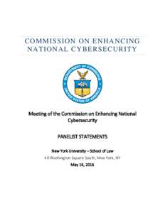 COMMISSION ON ENHANCING NATIONAL CYBERSECURITY Meeting of the Commission on Enhancing National Cybersecurity PANELIST STATEMENTS