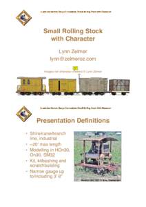 Small Rolling Stock with Character Lynn Zelmer [removed] Images not otherwise credited © Lynn Zelmer