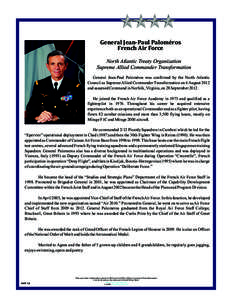 General Jean-Paul Paloméros French Air Force North Atlantic Treaty Organization Supreme Allied Commander Transformation General Jean-Paul Paloméros was confirmed by the North Atlantic Council as Supreme Allied Commande