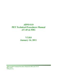 ADNI-GO PET Technical Procedures Manual AV-45 & FDG V3.8.0 January 14, 2011