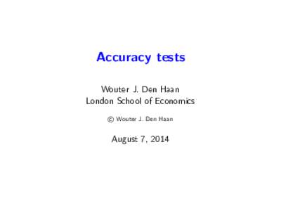Accuracy tests Wouter J. Den Haan London School of Economics c Wouter J. Den Haan  Intro