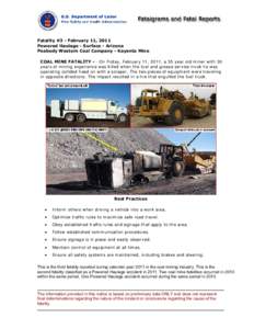 Fatality #3 - February 11, 2011 Powered Haulage - Surface - Arizona Peabody Western Coal Company - Kayenta Mine COAL MINE FATALITY - - On Friday, February 11, 2011, a 55 year old miner with 30 years of mining experience 