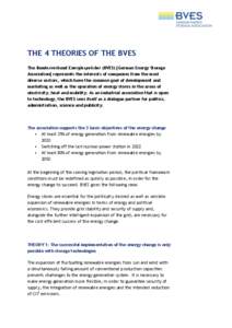 THE 4 THEORIES OF THE BVES The Bundesverband Energiespeicher (BVES) [German Energy Storage Association] represents the interests of companies from the most diverse sectors, which have the common goal of development and m