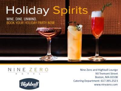 Nine Zero and Highball Lounge 90 Tremont Street Boston, MACatering Department: www.ninezero.com