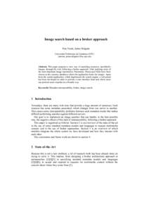 Image search based on a broker approach Pere Torán, Jaime Delgado Universitat Politècnica de Catalunya (UPC) {ptoran, jaime.delgado}@ac.upc.edu  Abstract. This paper proposes a new way of searching resources, specifica