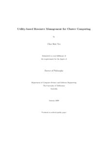 Utility-based Resource Management for Cluster Computing by Chee Shin Yeo  Submitted in total fulfilment of