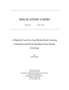 SINO-PLATONIC PAPERS Number 39 August, 1993  A Material Case for a Late Bering Strait Crossing