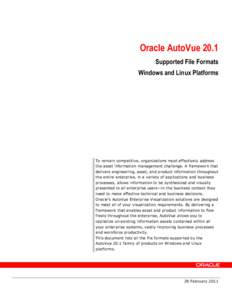 Oracle AutoVue 20.1 Supported File Formats Windows and Linux Platforms To remain competitive, organizations must effectively address the asset information management challenge. A framework that