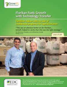 Florikan Fuels Growth with Technology Transfer Fertilizer maker looks to sale of intellectual property for capital infusion “This was an absolute home run for Florikan… GrowFL helped to clarify that this was the righ