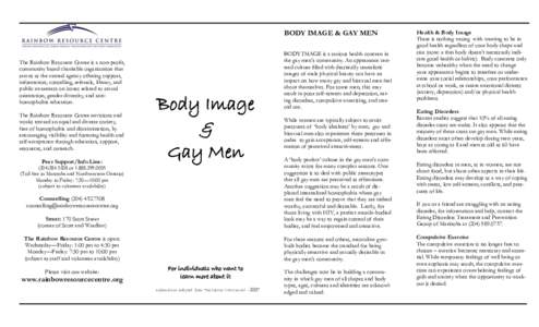 BODY IMAGE & GAY MEN  The Rainbow Resource Centre is a non-profit, community based charitable organization that serves as the central agency offering support, information, conselling, referrals, library, and
