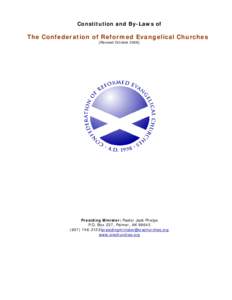 Constitution and By-Laws of  The Confederation of Reformed Evangelical Churches [Revised OctoberPresiding Minister: Pastor Jack Phelps