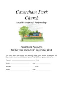 Caversham Park Church Local Ecumenical Partnership Report and Accounts for the year ending 31st December 2013