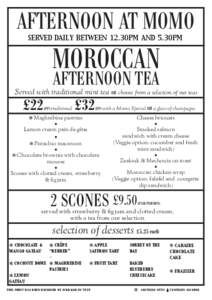 AFTERNOON AT MOMO SERVED DAILY BETWEEN 12.30PM AND 5.30PM MOROCCAN  AFTERNOON