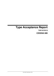 Type Acceptance Report TAR 9/21B/16 CESSNA 680  Aircraft Certification Unit