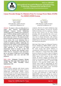 Linear Precoder Design To Minimize Peak To Average Power Ratio (PAPR) For MIMO-OFDM System Venkatasubbaiah Y M.Tech Scholar, Dept. of ECE, AITS, Rajampet, Andhra Pradesh.