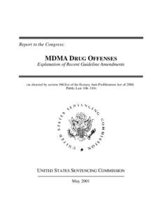 Report to the Congress:  MDMA DRUG OFFENSES Explanation of Recent Guideline Amendments  (as directed by section 3663(e) of the Ecstasy Anti-Proliferation Act of 2000,