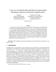 A note on “An optimal online algorithm for single machine scheduling to minimize total general completion time” Sheng Yu∗ School of Management Xi’an Jiaotong University 