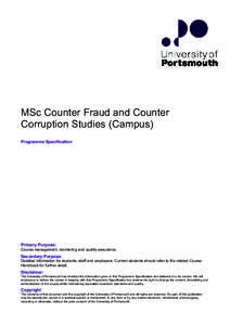 MSc Counter Fraud and Counter Corruption Studies (Campus) Programme Specification Primary Purpose: Course management, monitoring and quality assurance.