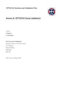 RTTOV-91 Science and Validation Plan  Annex-A: RTTOV9 Cloud validation Authors O Embury