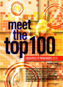 LOGISTICS IT PROVIDERS 2010 by Joseph O’Reilly Inbound Logistics’ annual survey of logistics IT providers serves a double purpose. The input we receive – this year from more than 200 logistics technology compan