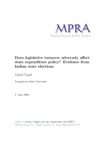 M PRA Munich Personal RePEc Archive Does legislative turnover adversely affect state expenditure policy? Evidence from Indian state elections